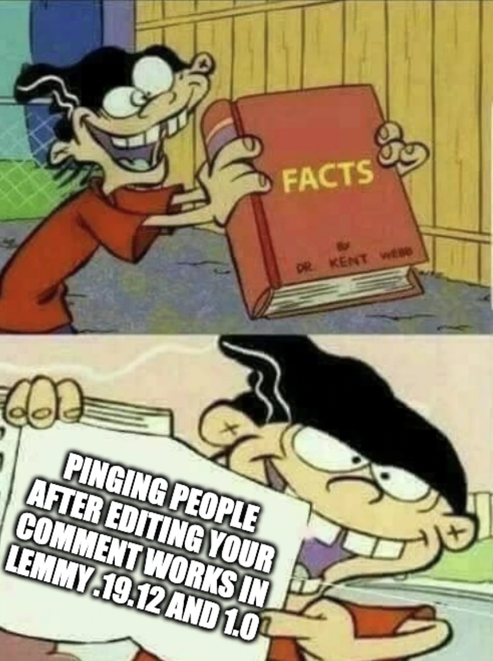 Double d facts book meme "pinging people after editing your comment works in lemmy .19.12 and 1.0"