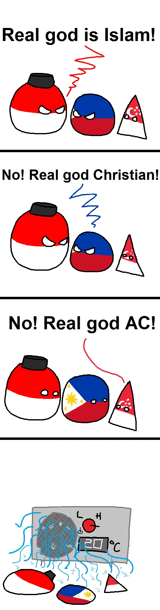 Real god is islam! No! real god christian! No real god AC!