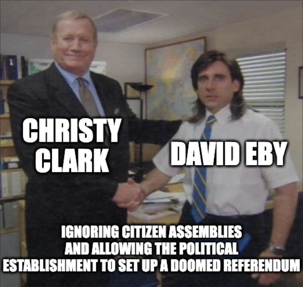 Christy Clark shaking David Eby's hand. Ignoring citizen assemblies and allowing the political establishment to set up a doomed referendum. 