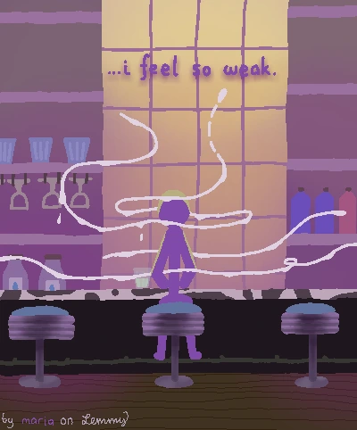 digital drawing of a lilac figure sitting at a bar which appears to serve milk. the lighting is warm yet odd. Lilac has half a glass of milk at their side but isn't drinking it. they are encompassed by white bobbly lines which are dripping. these lines swirl around Lilac, keeping them seated. the line looks like milk. there is text "...i feel so weak". bottom right says "by maria on lemmy".